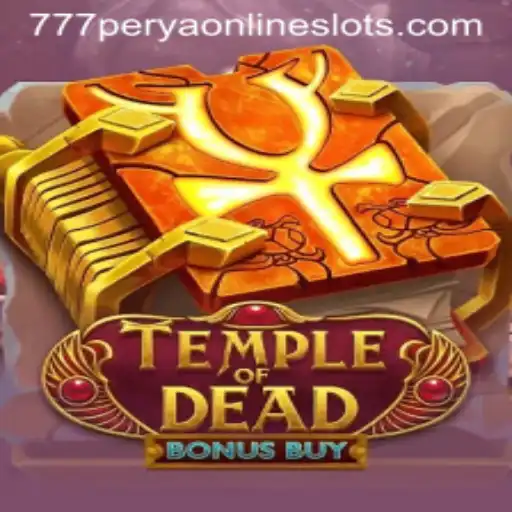 Discover the Thrills of TempleofDeadBonusBuy with 777perya