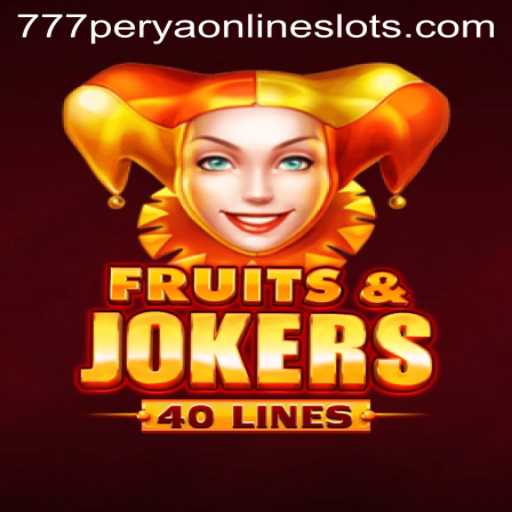 FruitsAndJokers40: Dive into the Thrilling World of 777perya