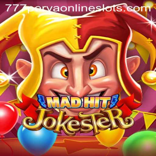 MadHitJokester: A Fun-filled Adventure with 777perya